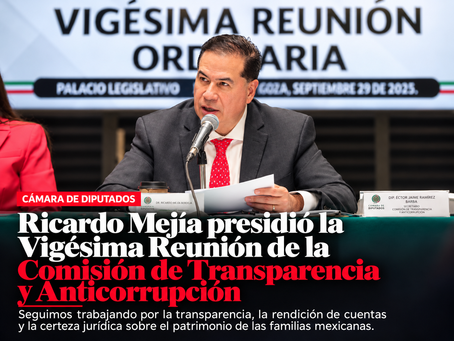 Ricardo Mejía Berdeja presidió la Vigésima Reunión Ordinaria de la Comisión de Transparencia y Anticorrupción en la Cámara de Diputados.