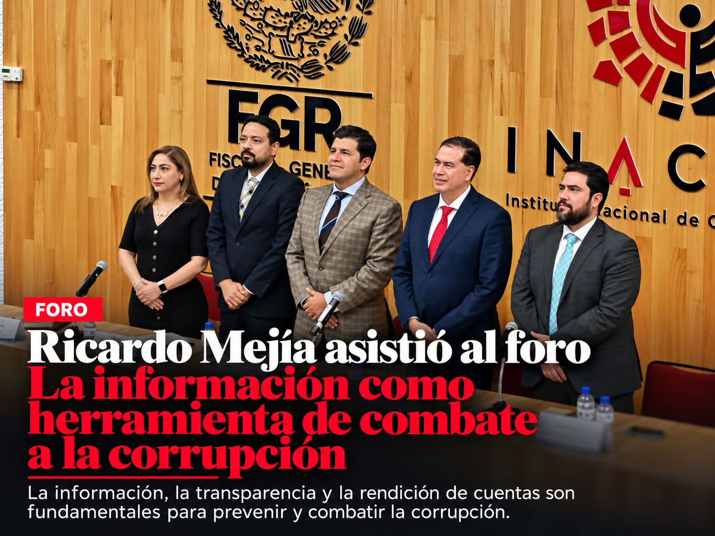 Ricardo Mejía participó en el foro “La información como herramienta de combate a la corrupción”, donde se destacó el valor de la transparencia y la rendición de cuentas.