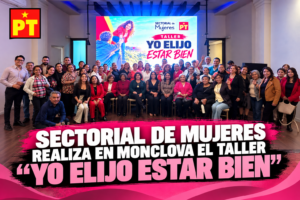 Participantes del taller “Yo elijo estar bien”, realizado por el Sectorial de Mujeres en Monclova, Coahuila, el 17 de octubre de 2026.
